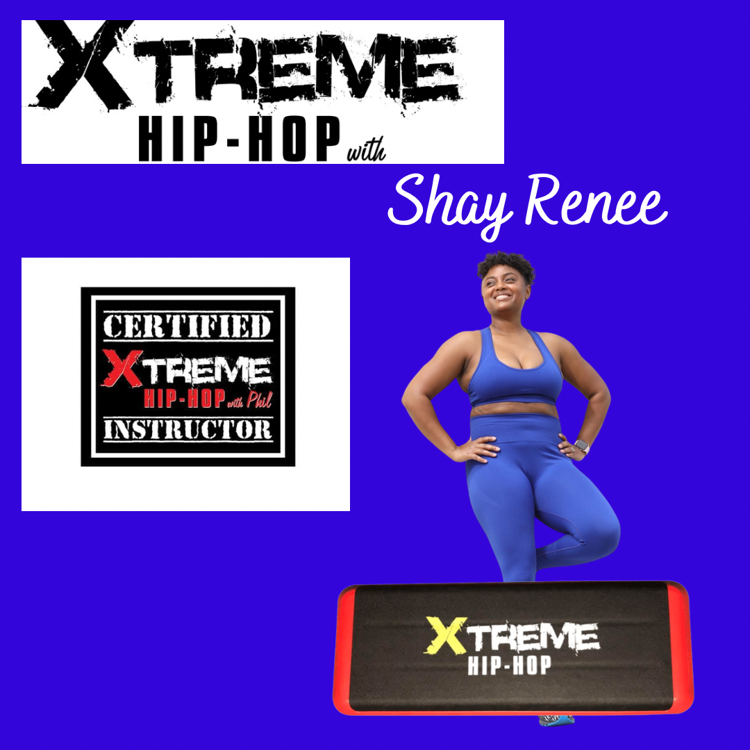 Xtreme Hip Hop with Shay Renee | Shay Renee Health and Wellness